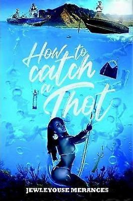 How to Catch a Thot