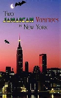 Two Jamaican Vampires in New York