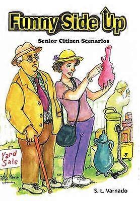 Funny Side Up Senior Citizen Scenarios
