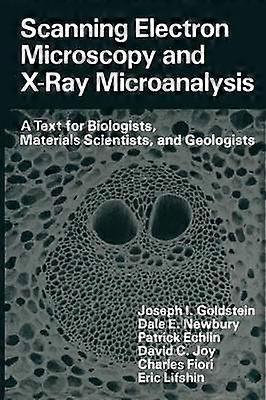 Scanning Electron Microscopy and X-Ray Microanalysis
