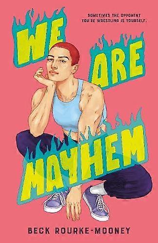 We Are Mayhem - Beck Rourke-Mooney