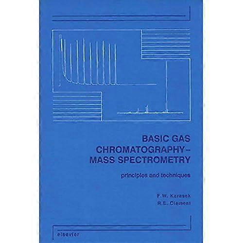 Basic Gas Chromatography-Mass Spectrometry: Principles and Techniques