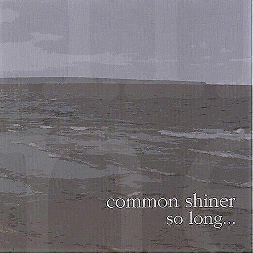 Common Shiner So Long CD