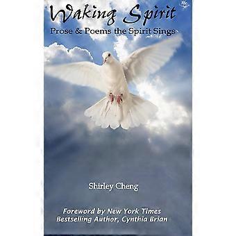 Waking Spirit Prose & Poems The Spirit Sings - Shirley Cheng - Hardcover - en Book