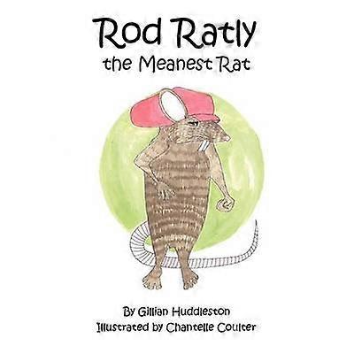 Rod Ratly the Meanest Rat