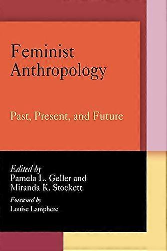 Feminist Anthropology: Past Present and Future