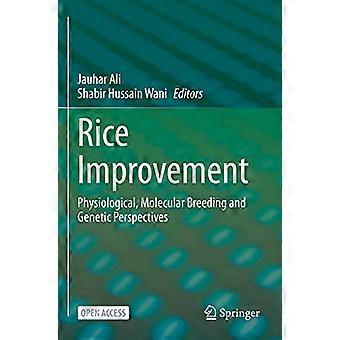 Rice Improvement Physiological Molecular Breeding and Genetic Perspectives