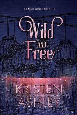 Wild and Free Volume 3 The Three Series