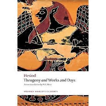 Theogonie und Werke und Tage (Klassiker der Oxford Welt)