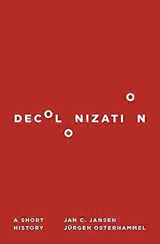 Decolonization: A Short History