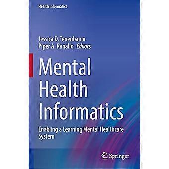Informatik für psychische Gesundheit: Ermöglichung eines lernenden psychiatrischen Gesundheitssystems (Gesundheitsinformatik)