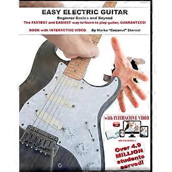Easy Electric Guitar: Der schnellste und einfachste Weg, Gitarre spielen zu lernen – garantiert!