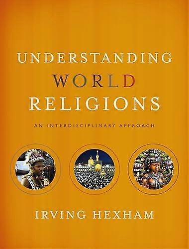 Understanding World Religions: An Interdisciplinary Approach