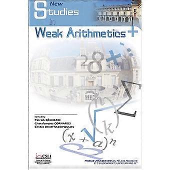 New Studies in Weak Arithmetics