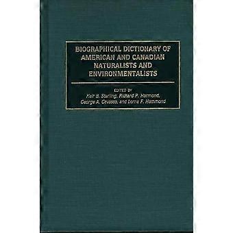 Amerikkalaisten ja kanadalaisten luonnontieteilijöiden ja ympäristönsuojelijoiden elämäkerrallinen sanakirja - Bloomsbury Publishing PLC - Kovakantinen - en-kirja