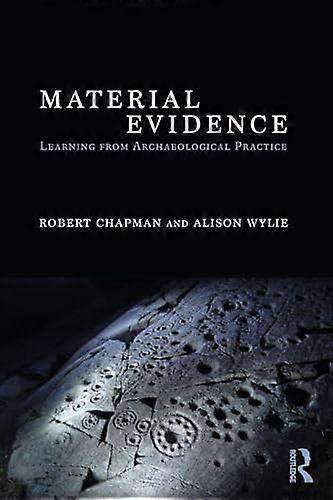 Material Evidence Learning from Archaeological Practice