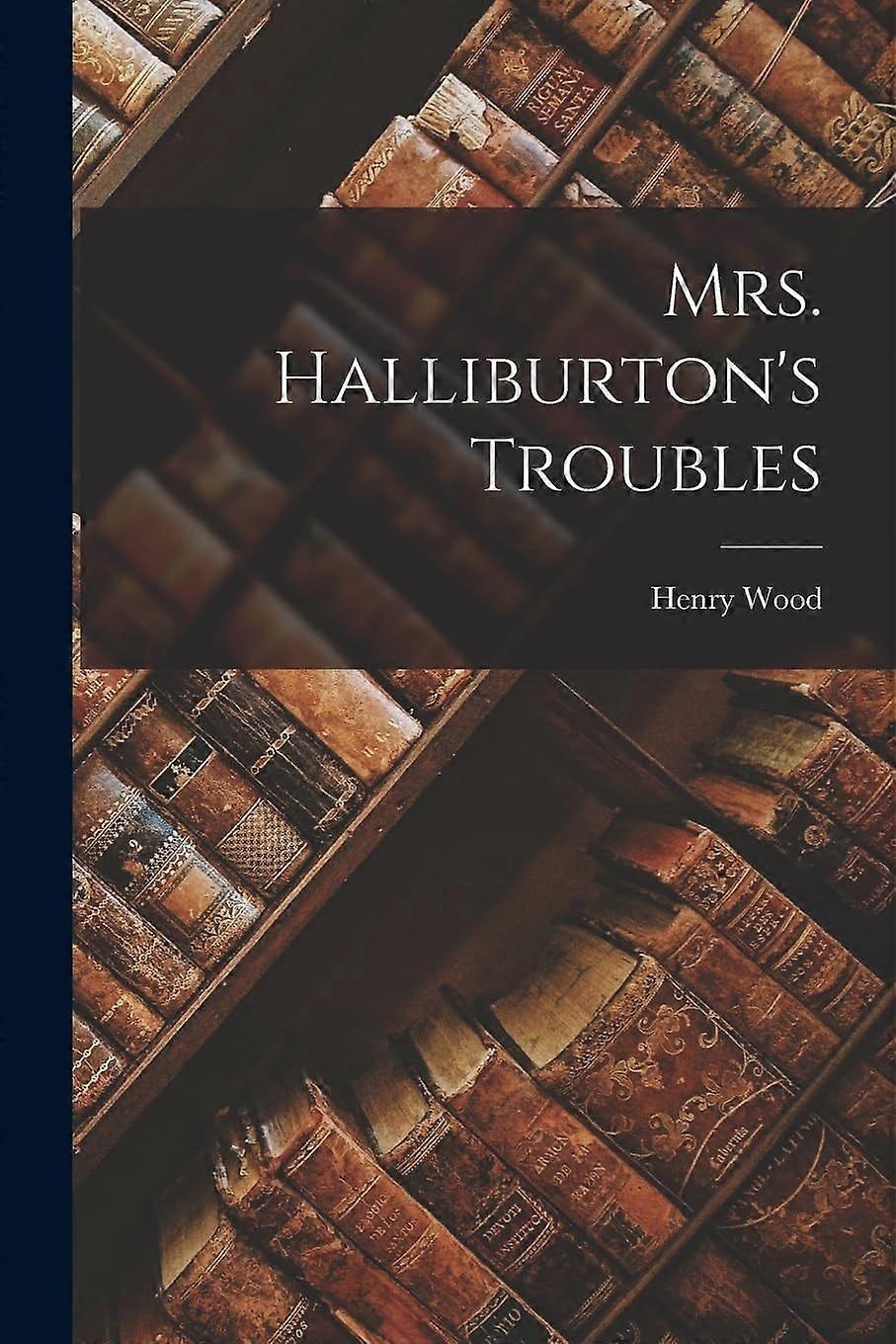 Mrs. halliburton's troubles
