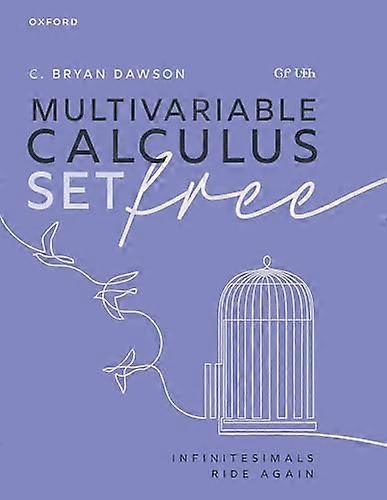 Multivariable Calculus Set Free Infinitesimals Ride Again