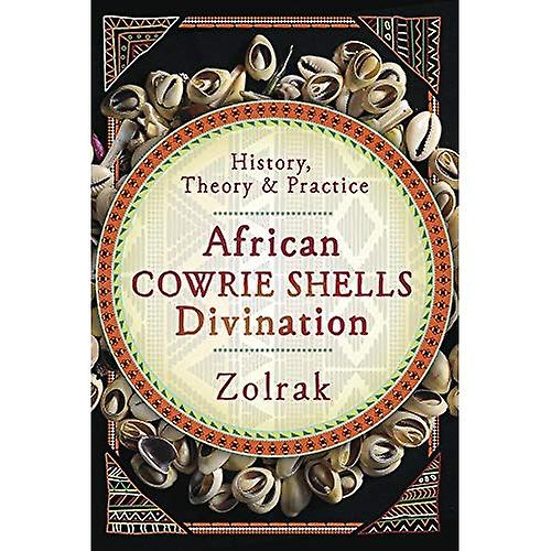 African Cowrie Shells Divination: History, Theory and Practice