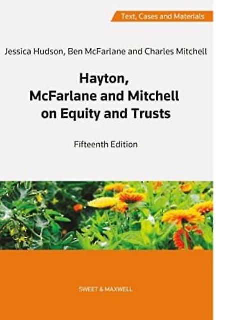 Hayton Mcfarlane And Mitchell Text Cases And Materials On Equity And Trusts by Dr Jessica Hudson Paperback