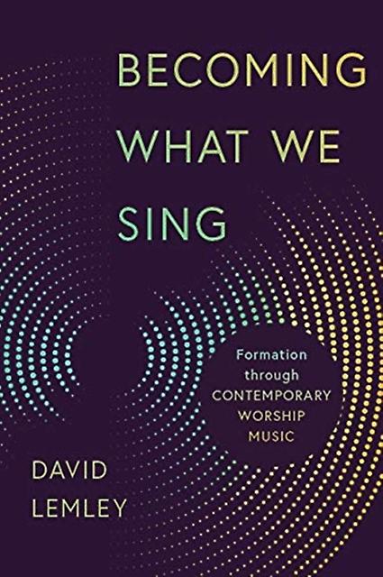 Becoming What We Sing by David Lemley Paperback