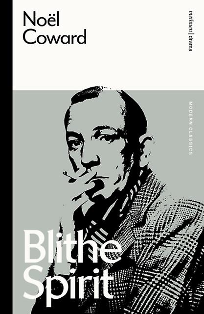 Blithe Spirit - Modern Classics - Noel Coward - Plays, playscripts - Bloomsbury Publishing PLC - Paperback