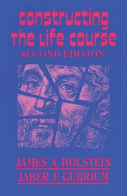 Constructing The Life Course by Jaber F. Gubrium Paperback Book