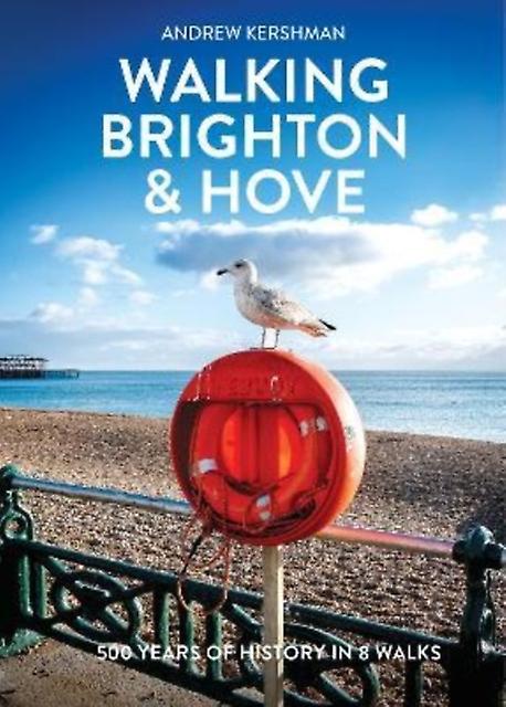 Walking Brighton Hove by Andrew Kershman Paperback Book