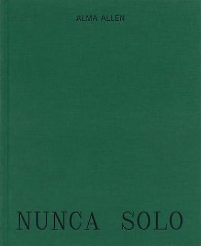 Alma Allen Nunca Solo Hardback Book