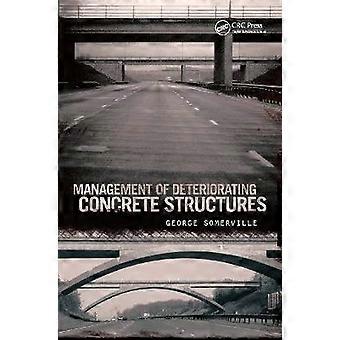Management of Deteriorating Concrete Structures