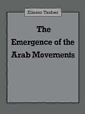 The Emergence of the Arab Movements
