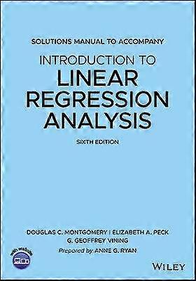 Introduction to Linear Regression Analysis 6e Solutions Manual