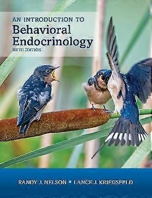 An Introduction to Behavioral Endocrinology Sixth Edition