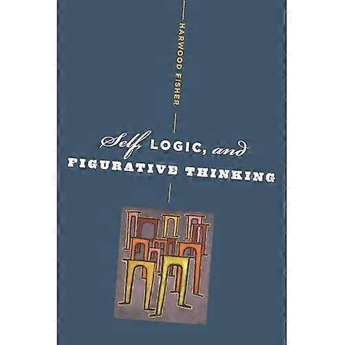 Self, Logic, and Figurative Thinking