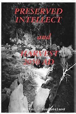 Preserved Intellect and Harvest 2050 Ad
