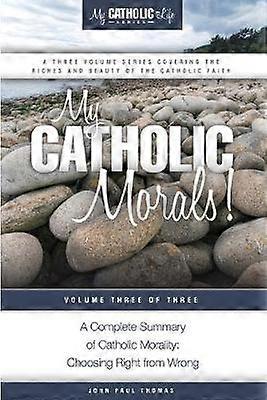 My Catholic Morals 3 My Catholic Life Series