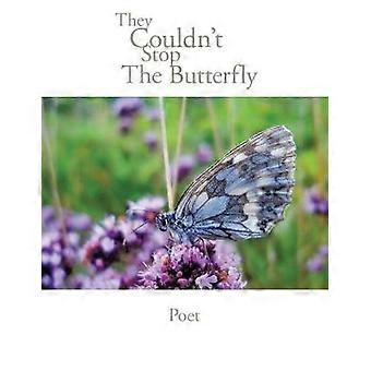 They Couldn't Stop the Butterfly