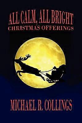 All Calm All Bright Christmas Offerings
