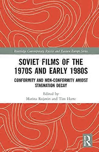 Soviet Films of the 1970s and Early 1980s: Conformity and Non Conformity Amidst Stagnation Decay