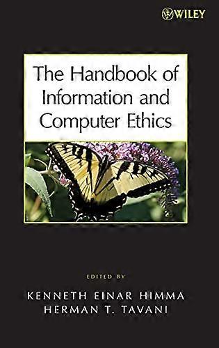 The Handbook of Information and Computer Ethics
