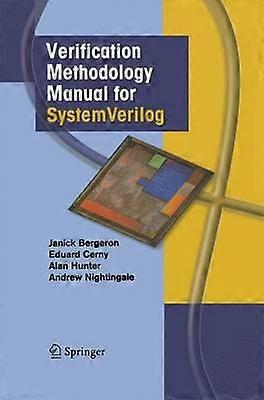 Verification Methodology Manual for SystemVerilog