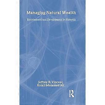 Management des natürlichen Wohlstands Umwelt und Entwicklung in Malaysia