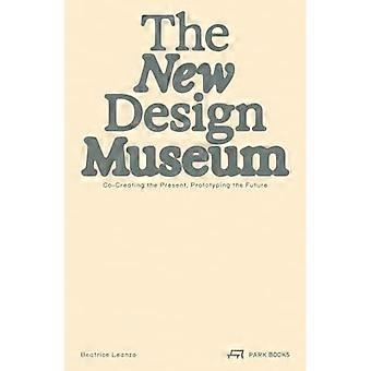 New Design Museum : Die Gegenwart mitgestalten, Prototypen für die Zukunft erstellen