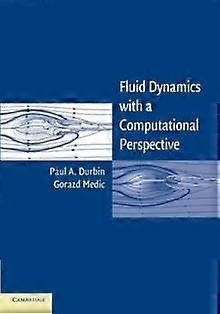 Fluid Dynamics With A Computational Perspective - Paul A. Durbin - Paperback - en Book