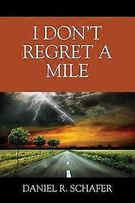 I Don't Regret A Mile