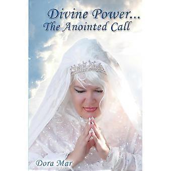 Divine Power. The Anointed Call - Dora Mar - Paperback - en Book