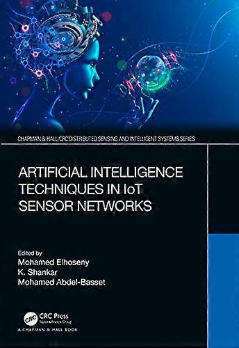 Artificial Intelligence Techniques in IoT Sensor Networks
