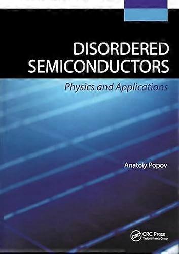 Disordered Semiconductors Physics and Applications