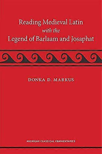Reading Medieval Latin with the Legend of Barlaam and Josaphat