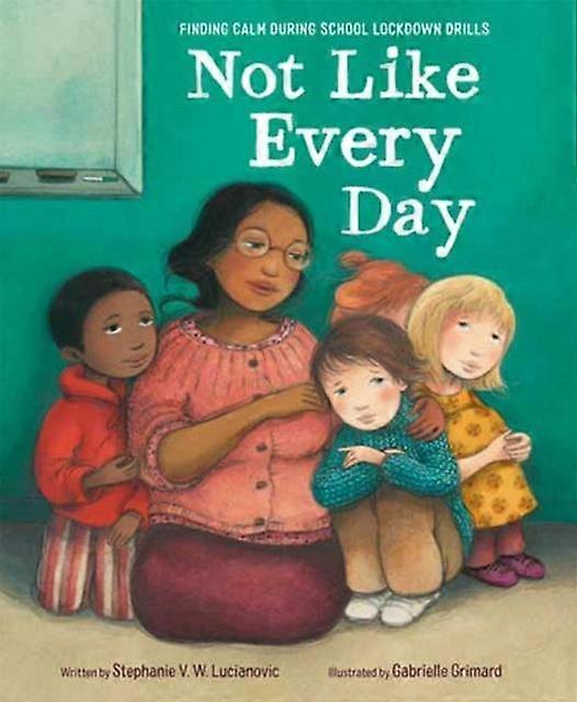 Not Like Every Day by Gabrielle Grimard Hardback Book